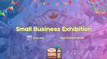 Small Business Exhibition